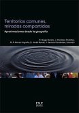 Territorios comunes, miradas compartidas : aproximaciones desde la geografía