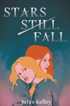 Stars Still Fall - Kelley, Jules