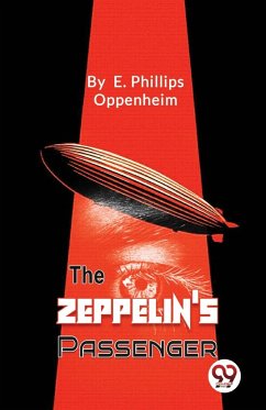 The Zeppelin's Passengers - Oppenheim, E. Phillips