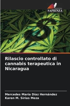 Rilascio controllato di cannabis terapeutica in Nicaragua - Díaz Hernández, Mercedes María;Sirias Meza, Karen M.
