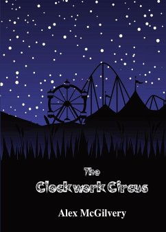The Clockwork Circus - McGilvery, Alex