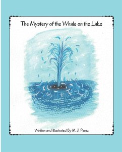 The Mystery of the Whale on the Lake - Perez, M. J.