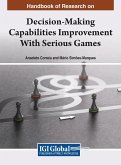 Handbook of Research on Decision-Making Capabilities Improvement With Serious Games