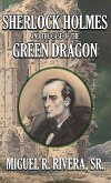 Sherlock Holmes and The Case of The Green Dragon