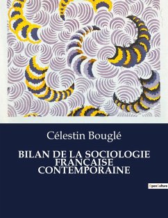 BILAN DE LA SOCIOLOGIE FRANÇAISE CONTEMPORAINE - Bouglé, Célestin