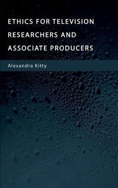 Ethics for Television Researchers and Associate Producers - Kitty, Alexandra