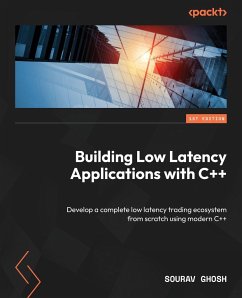 Building Low Latency Applications with C++ - Ghosh, Sourav