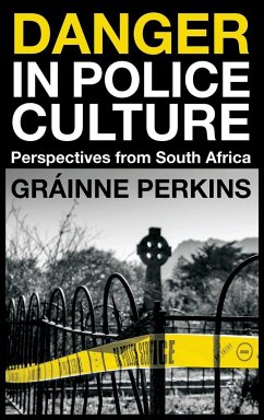 Danger in Police Culture - Perkins, Grainne (University of Southern Maine, USA)