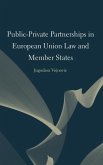 Public-Private Partnerships in European Union Law and Member States
