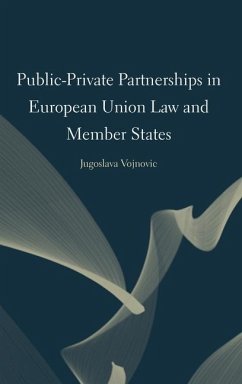 Public-Private Partnerships in European Union Law and Member States - Vojnovic, Jugoslava
