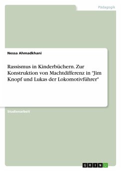 Rassismus in Kinderbüchern. Zur Konstruktion von Machtdifferenz in 