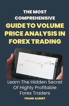 The Most Comprehensive Guide To Volume Price Analysis In Forex Trading - Albert, Frank