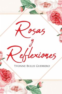 Rosas y Reflexiones - Guerrero, Yvonne Bullis