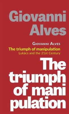 The triumph of manipulation - Alves, Giovanni