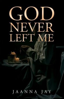 God Never Left Me - Jay, Jaanna