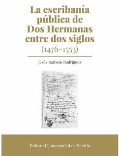 La escribanía pública de Dos Hermanas entre dos siglos