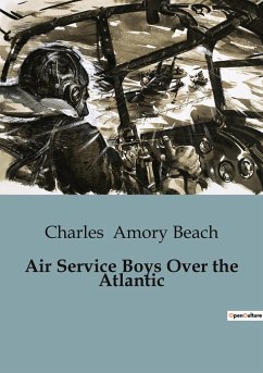 Air Service Boys Over the Atlantic - Amory Beach, Charles
