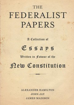 The Federalist Papers - Hamilton, Alexander; Jay, John; Madison, James