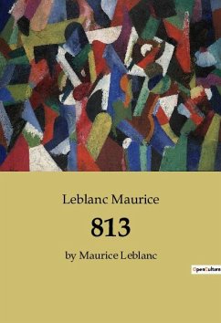 813 - Maurice, Leblanc