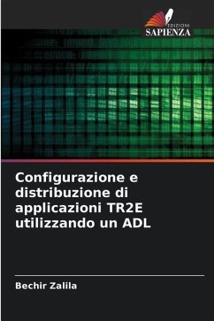 Configurazione e distribuzione di applicazioni TR2E utilizzando un ADL - Zalila, Bechir
