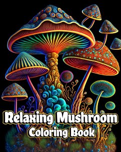 Relaxing Mushroom Coloring Book - Helle, Luna B.