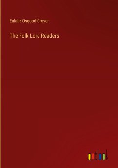 The Folk-Lore Readers - Grover, Eulalie Osgood