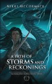 A Path of Storms and Reckonings