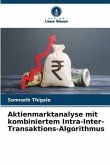 Aktienmarktanalyse mit kombiniertem Intra-Inter-Transaktions-Algorithmus