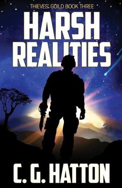 Harsh Realities: Thieves' Guild Book Three - Hatton, C. G.