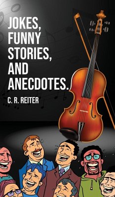 Jokes, Funny Stories, and Anecdotes. - Reiter, C. R.