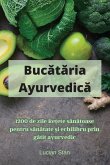 Buc¿t¿ria Ayurvedic¿