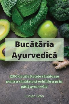 Buc¿t¿ria Ayurvedic¿ - Lucian Stan