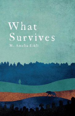 What Survives - Eikli, M. Amelia