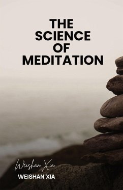 The Science of Meditation - Xia, Weishan