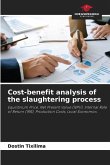 Cost-benefit analysis of the slaughtering process