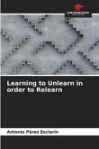 Learning to Unlearn in order to Relearn