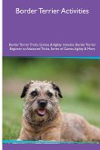 Border Terrier Activities Border Terrier Tricks, Games & Agility. Includes