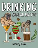 Drinking English Mastiff Coloring Book