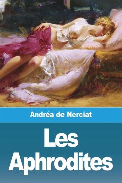 Les Aphrodites - de Nerciat, Andréa