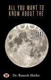 All You Want To Know About The Moon (Q & A)