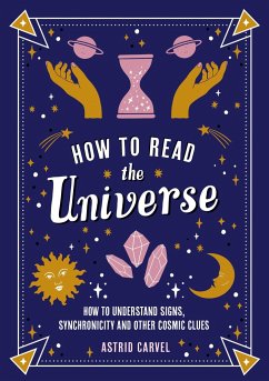 How to Read the Universe - Carvel, Astrid