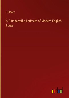 A Comparatibe Estimate of Modern English Poets