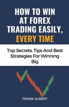 How To Win At Forex Trading Easily, Every Time - Albert, Frank