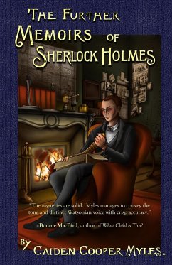 The Further Memoirs of Sherlock Holmes - Myles, Caiden Cooper