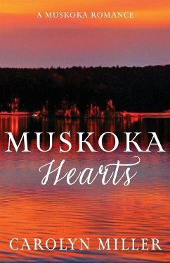 Muskoka Hearts - Miller, Carolyn