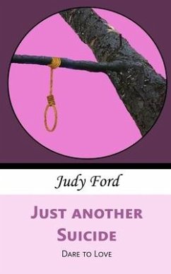 Just Another Suicide: Dare to Love - Ford, Judy M.
