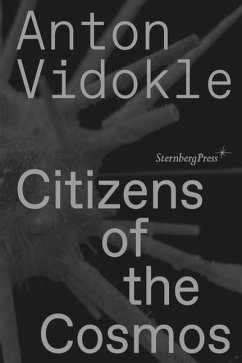 Citizens of the Cosmos - Vidokle, Anton