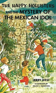 The Happy Hollisters and the Mystery of the Mexican Idol - West, Jerry