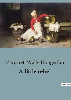 A little rebel - Wolfe Hungerford, Margaret