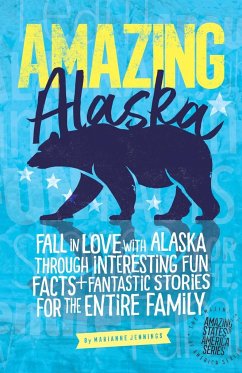 Amazing Alaska - Jennings, Marianne